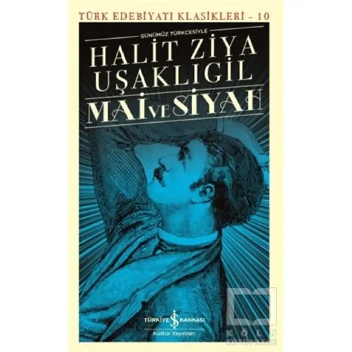 Mai ve Siyah Günümüz Türkçesiyle Halit Ziya Uşaklıgil