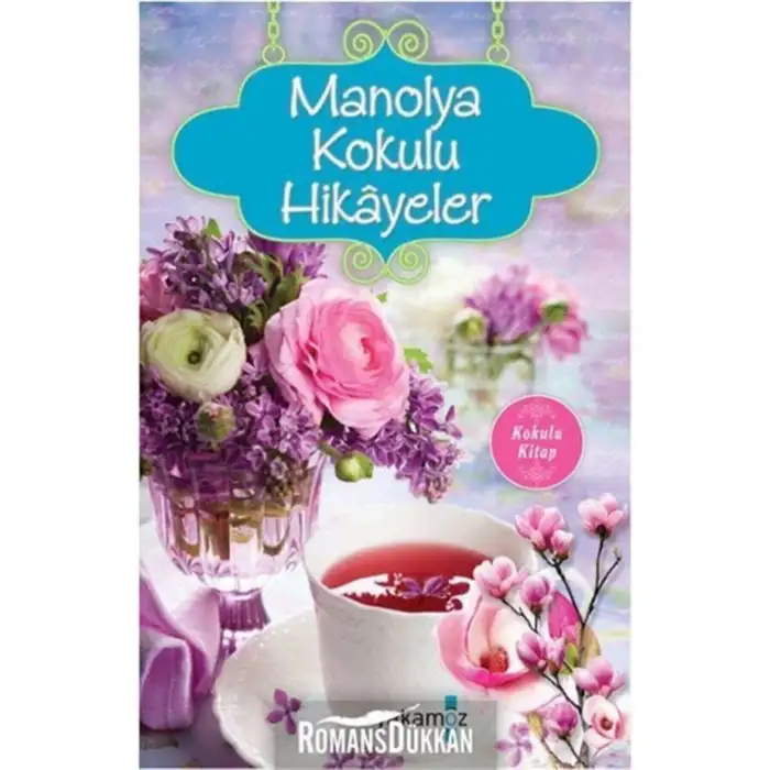 MANOLYA KOKULU HİKAYELER