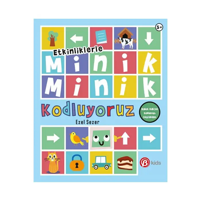 MİNİK MİNİK KODLUYORUZ- ROBOT KUBİYLE KODLAMAYA BAŞLAYALIM