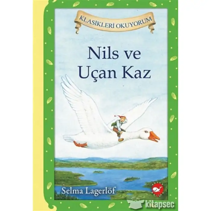 Nils ve Uçan Kaz Klasikleri Okuyorum Ciltli