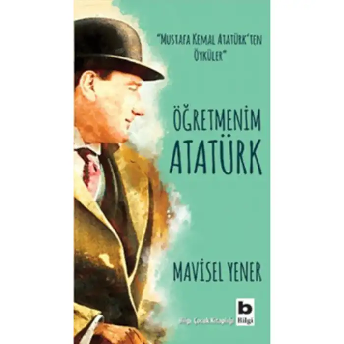 ÖĞRETMENİM ATATÜRK