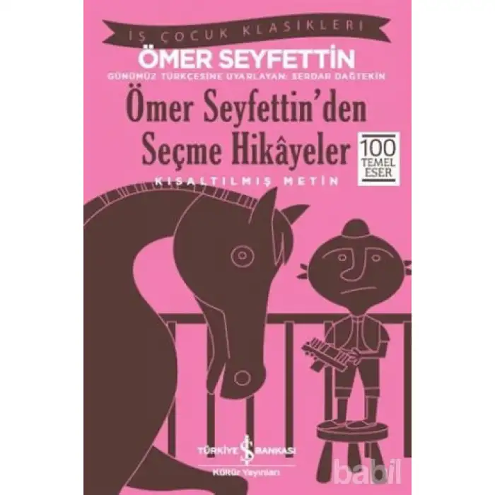 ÖMER SEYFETİNDEN SEÇME HİKAYELER KISALTILMIŞ METİN