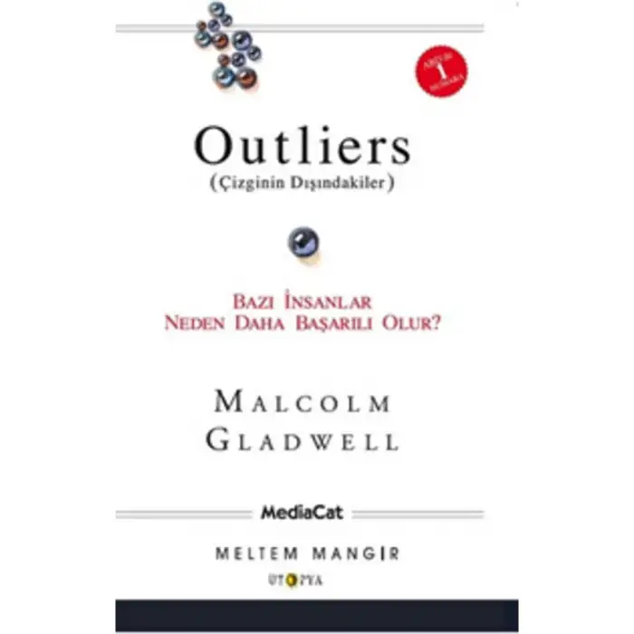 Outliers Çizginin Dışındakiler Bazı İnsanlar Neden Daha Başarılı Olur