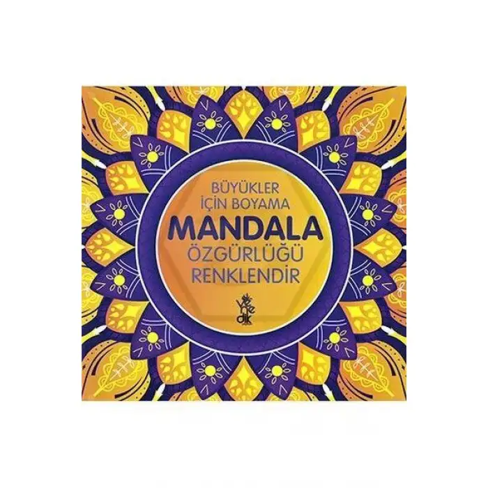 Özgürlüğü Renklendir Mandala Büyükler İçin Boyama