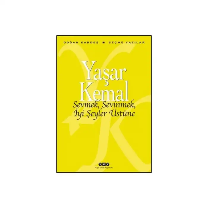 SEVMEK SEVİNMEK İYİ ŞEYLER ÜSTÜNE