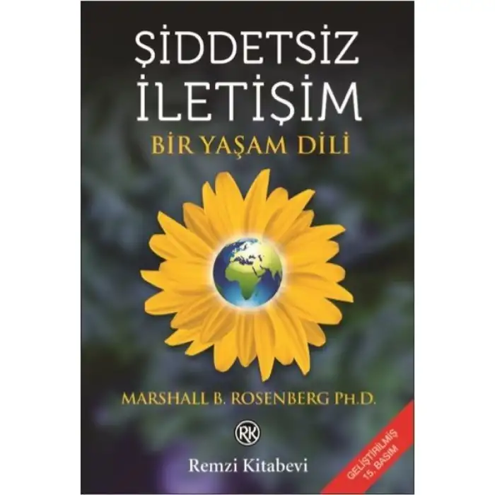 ŞİDDETSİZ İLETİŞİM-BİR YAŞAM DİLİ