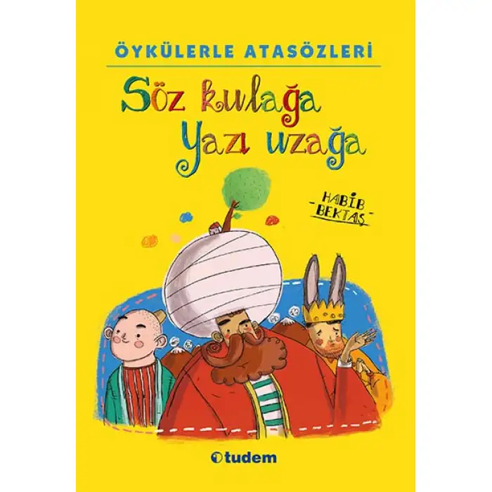 SÖZ KULAĞA YAZI UZAĞA