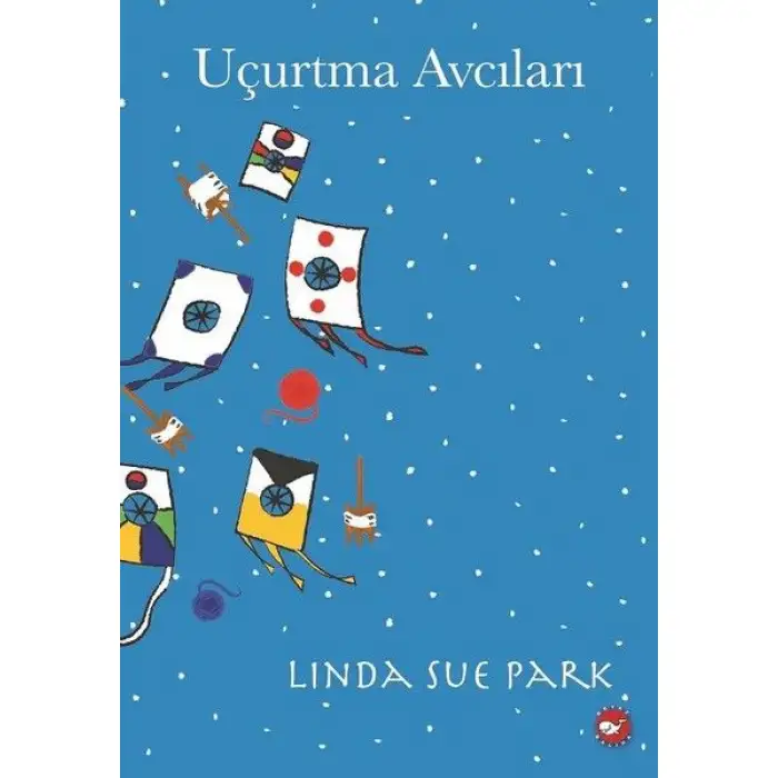 UÇURTMA AVCILARI BEYAZ BALİNA YAYINLARI