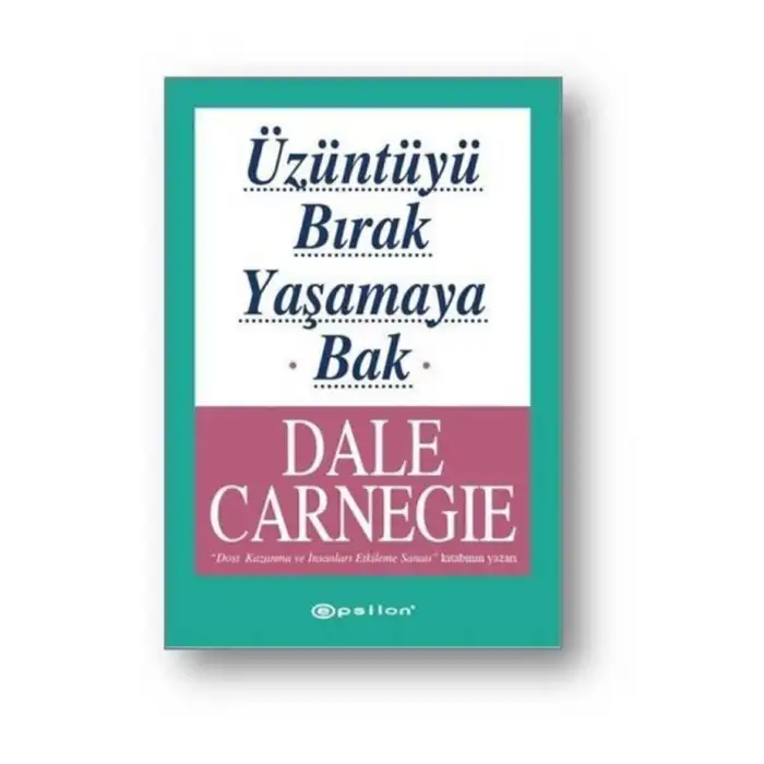 ÜZÜNTÜYÜ BIRAK YAŞAMAYA BAK