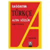 ALTIN İLK ÖĞRETİM TÜRKÇE SÖZLÜK