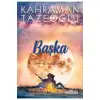 BAŞKA / KAHRAMAN TAZEOĞLU
