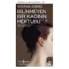 BİLİNMEYEN BİR KADININ MEKTUBU