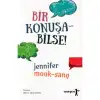 BİR KONUŞA BİLSE