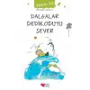 DALGALAR DEDİKODUYU SEVER