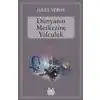 DÜNYANIN MERKEZİNE YOLCULUK