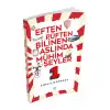 EFTEN PÜFTEN BİLİNEN ASLINDA MÜHİM ŞEYLER 1