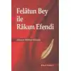 FELATUN BEY İLE RAKIM EFENDİ