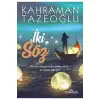 İki Söz / Kahraman Tazeoğlu