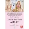 Onu Kendine Aşık Et