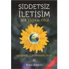ŞİDDETSİZ İLETİŞİM-BİR YAŞAM DİLİ