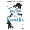 TAŞTAN VE KEMİKTEN