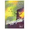 Vazgeçtim / Kahraman Tazeoğlu
