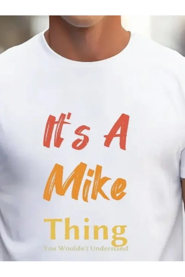 Erkek It Is A Mike Thing Baskılı Erkek T-shirt