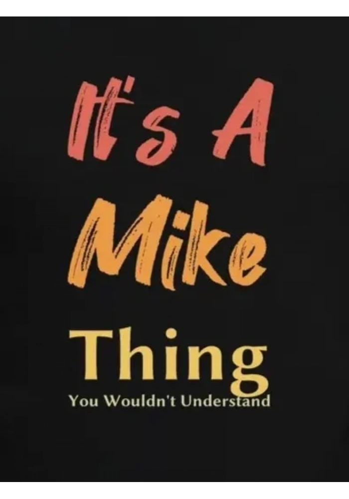 Erkek It Is A Mike Thing Baskılı Erkek T-shirt