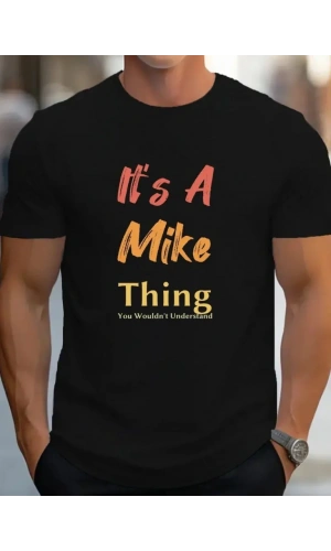 Erkek It Is A Mike Thing Baskılı Erkek T-shirt