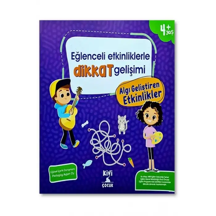 Ktb Kivi Eğlenceli Etkinliklerle Dikkat Gelişimi Algı Geliştiren Etkinlikler Kivi Çocuk Yayınları