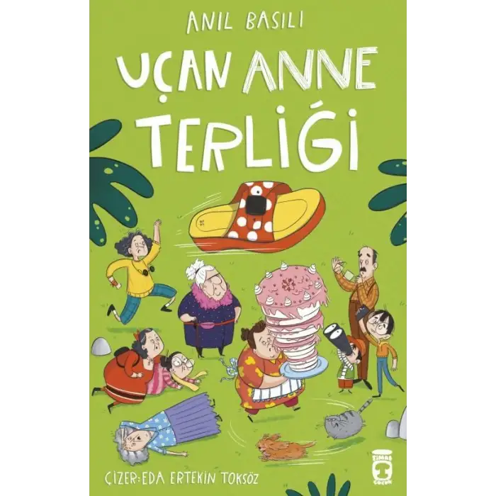 Uçan Anne Terliği - Timaş Çocuk