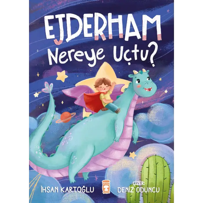 Ejderham Nereye Uçtu - Timaş Çocuk