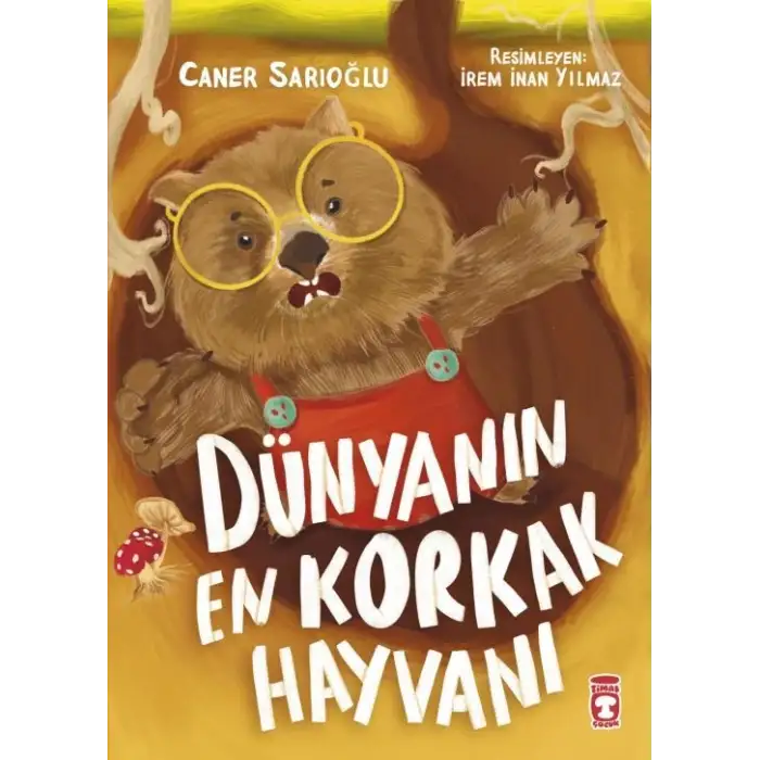 Dünyanın En Korkak Hayvanı - Timaş Çocuk