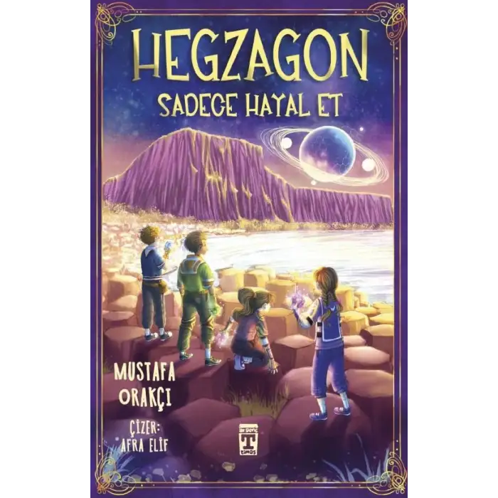 Hegzagon Sadece Hayal Et -  Timaş Çocuk