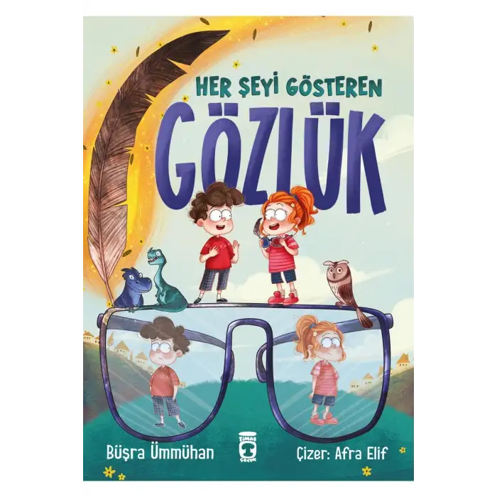 Her Şeyi Gösteren Gözlük - Timaş Çocuk