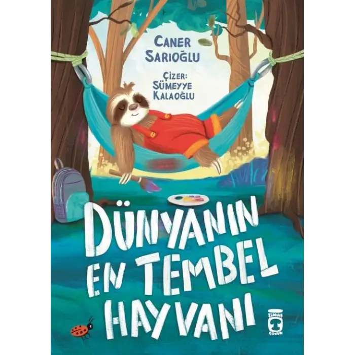 Dünyanın En Tembel Hayvanı - Timaş Çocuk