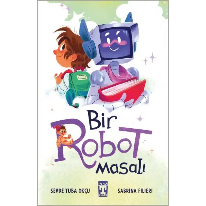 Bir Robot Masalı - Timaş Çocuk