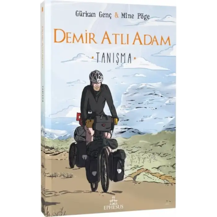 Demir Atlı Adam - 1 Tanışma - Ciltsiz - Ephesus Yayınları
