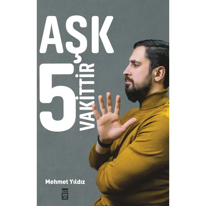 Aşk 5 Vakittir / Mehmet Yıldız - Timaş
