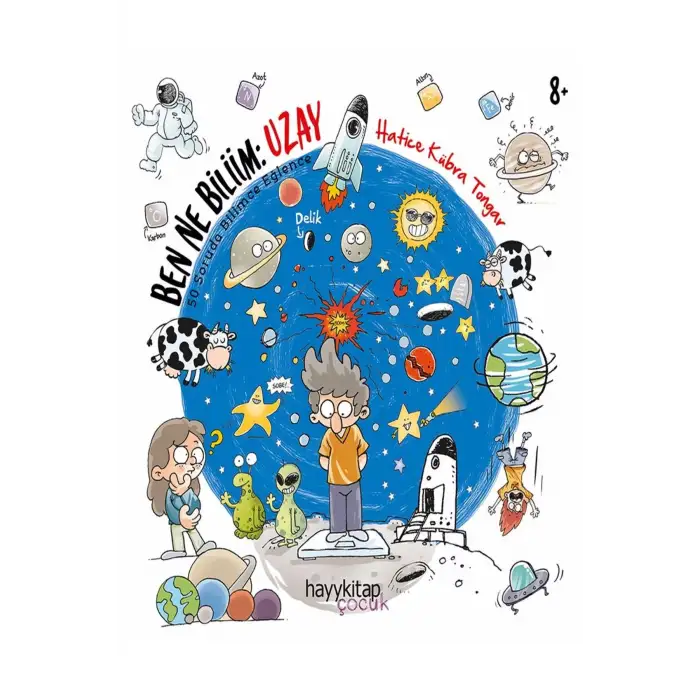 Ben Ne Biliim: Uzay -  Hatice Kübra Tongar - Hayy Kitap