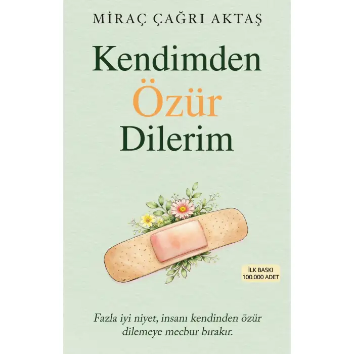 Kendimden Özür Dilerim - Miraç Çağrı Aktaş - İndigo Kitap