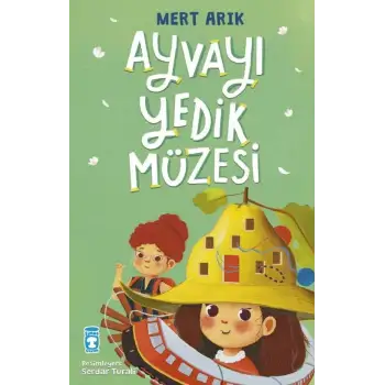Ayvayı Yedik Müzesi - Timaş Çocuk