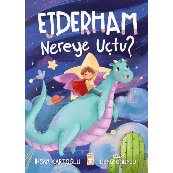 Ejderham Nereye Uçtu - Timaş Çocuk