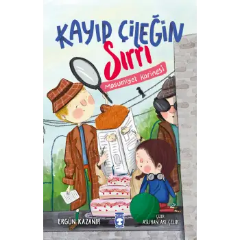 Kayıp Çileğin Sırrı - Timaş Çocuk