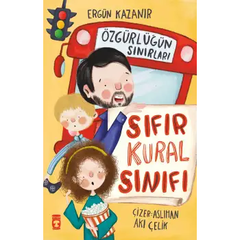 Sıfır Kural Sınıfı Özgürlüğün Sınırları - Timaş Çocuk
