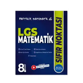 Partikül Matematik ile 8. Sınıf LGS Matematik SIFIR NOKTASI