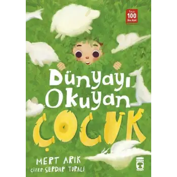 Dünyayı Okuyan Çocuk - Timaş Çocuk