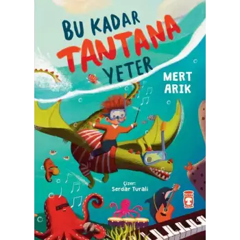Bu Kadar Tantana Yeter - Timaş Çocuk