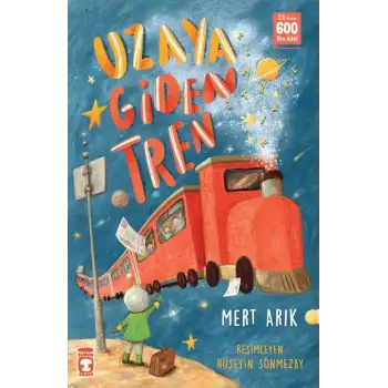 Uzaya Giden Tren - Timaş Çocuk