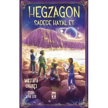 Hegzagon Sadece Hayal Et -  Timaş Çocuk